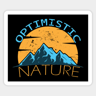 Optimistic by nature, Funny Outdoor Camping Lovers tee Magnet